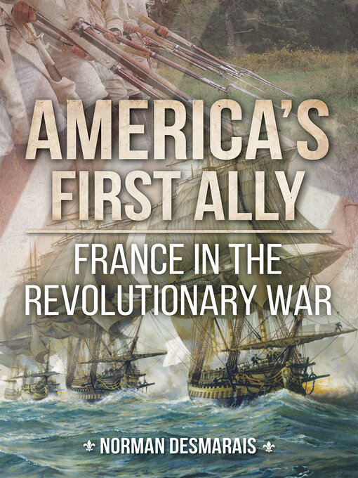 Title details for America's First Ally by Norman Desmarais - Available